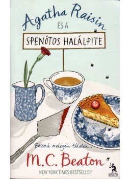 M. C. Beaton - Agatha Raisin és a spenótos halálpite M. C. Beaton - Agatha Raisin és a spenótos halálpite, Budapest 2011 antikvár könyv
