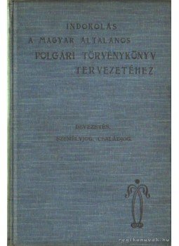  - Indoklás a Magyar Polgári Törvénykönyv tervezetéhez (I-V. kötet + a Tárgymutató-kötet!), Budapest 1901 antikvár könyv