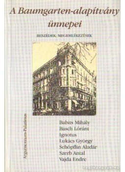 Téglás János - A Baumgarten-alapítvány ünnapei Téglás János - A Baumgarten-alapítvány ünnapei, Budapest 2000 antikvár könyv