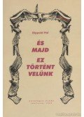 Dippold Pál - És majd ez történt velünk