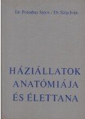 Dr. Potsubay János,Dr. Szép Iván - Háziállatok anatómiája és élettana