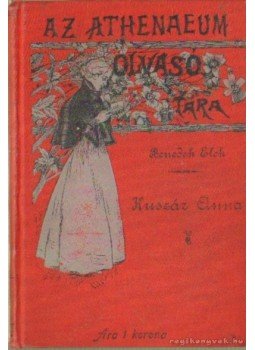 Benedek Elek - Huszár Anna Benedek Elek - Huszár Anna, Budapest 0 antikvár könyv