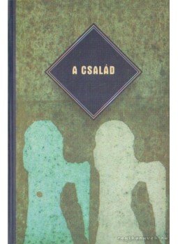 Hamp Gábor, Kelemen Gábor - A család Hamp Gábor, Kelemen Gábor - A család, Budapest 2000 antikvár könyv