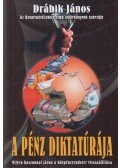 Drábik János - A pénz diktatúrája