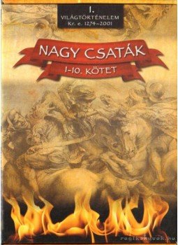 Dr. Czigány István (szerk.) - Nagy Csaták 1-10. kötet Dr. Czigány István (szerk.) - Nagy Csaták 1-10. kötet, Budapest 2011 antikvár könyv
