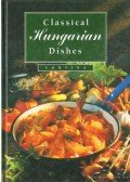 Boldizsár Horváth - Classical Hungarian Dishes (angol nyelvű)