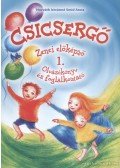 Horváth Istvánné Smid Anna - Csicsergő - Olvasókönyv és foglalkoztató 1.