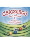 Horváth Istvánné Smid Anna - Csicsergő - Olvasókönyv és foglalkoztató 1.