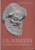 Kocziszky Éva - J. G. Hamann és a modernitás kritikája