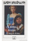 Bródy Sándor,Füst Milán,Heltai Jenő,Molnár Ferenc,Tamási Áron - A néma levente