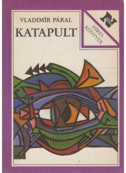 Páral, Vladimír - Katapult Páral, Vladimír - Katapult, Budapest 1988 antikvár könyv