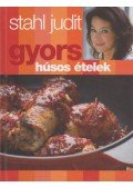 Stahl Judit - Gyors húsos ételek