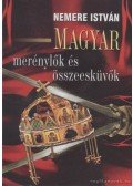 Nemere István - Magyar merénylők és összeesküvők
