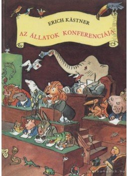 Erich Kästner - Az állatok konferenciája Erich Kästner - Az állatok konferenciája, Budapest 1990 antikvár könyv