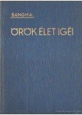 Bangha Béla - Örök élet igéi