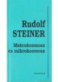 Rudolf Steiner - Makrokozmosz és mikrokozmosz