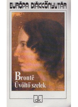 Emily Brontë - Üvöltő szelek Emily Brontë - Üvöltő szelek, Budapest 1993 antikvár könyv