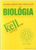 Molnár Katalin,Mándics Dezső - Biológia - Ennyit kell(ene) tudnod