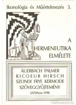 Fabiny Tibor - A hermeneutika elmélete Fabiny Tibor - A hermeneutika elmélete, Szeged 1998 antikvár könyv