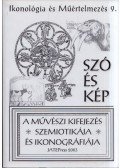Szőnyi György Endre,Kiss Attila Attila (szerk.) - Szó és kép