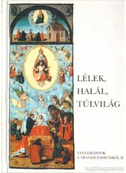 Pócs Éva - Lélek, halál, túlvilág Pócs Éva - Lélek, halál, túlvilág, Budapest 2001 antikvár könyv