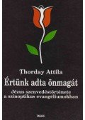 Thorday Attila - Értünk adta önmagát