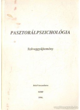 Benkő Antal, Szentmártoni Mihály - Pasztorálpszichológia Benkő Antal, Szentmártoni Mihály - Pasztorálpszichológia, 1996 antikvár könyv