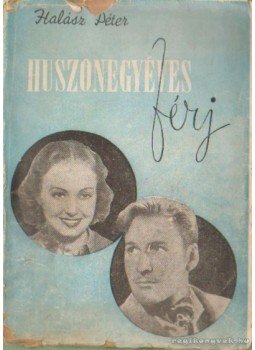 Halász Péter - Huszonegyéves férj Halász Péter - Huszonegyéves férj, 0 antikvár könyv