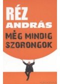 Réz András - Még mindig szorongok