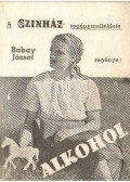 Babay József - Alkohol