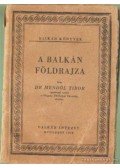 Dr. Mendöl Tibor - A Balkán földrajza