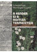 Bócsa Iván,Manninger Gusztáv - A kender és a rostlen természete