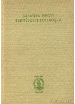 Lovász György - Baranya megye természt földrajza Lovász György - Baranya megye természt földrajza, Pécs 1977 antikvár könyv