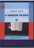 Dobszay László - A hangok világa VI