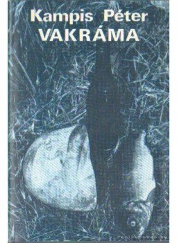 Kampis Péter - Vakráma, Budapest 1984 antikvár könyv