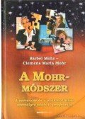 Mohr, Börbel,Clemens Maria Mohr - A Mohr-módszer