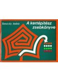 Tarnóczky András - A kertépítész zsebkönyve