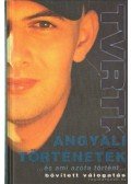 Vujity Tvrtko - Angyali történetek és ami azóta történt (dedikált)
