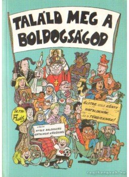 Floris - Találd meg a boldogságod Floris - Találd meg a boldogságod, Homokkomárom 2000 antikvár könyv