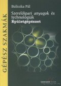 Buliczka Pál - Szerelőipari anyagok és technológiák