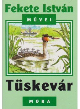 Fekete István - Tüskevár Fekete István - Tüskevár, Budapest 2009 antikvár könyv