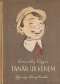 Karinthy Frigyes - Tanár úr kérem 