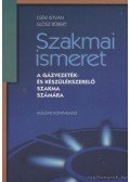 Cséki István,Glósz Róbert - Szakmai ismeret a gázvezeték- és készülékszerelő szakma számára