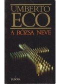 Umberto Eco - A rózsa neve