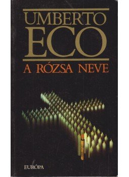 Umberto Eco - A rózsa neve Umberto Eco - A rózsa neve, Budapest 1994 antikvár könyv