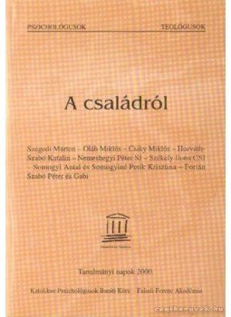 Karczub Gyula (szerk.), Dr Bánlaky Éva (szerk.) - A családról Karczub Gyula (szerk.), Dr Bánlaky Éva (szerk.) - A családról, Budapest 2001 antikvár könyv