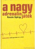 Kaszás György - A nagy adrenalinjáték