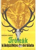 Szidnai László - Trófeák kikészítése és bírálata