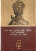 Bándi Gábor - Baranya megye története az őskortól a honfoglalásig