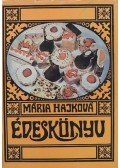 Hajková Mária - Édeskönyv